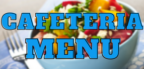 Cafeteria Menu with link to current menu